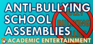 Anti-Bullying School Assemblies
