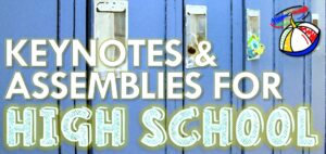 Motivational Keynotes and School Assemblies for Junior High and High School Students