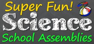 Super Fun Science School Assemblies