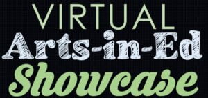 Virtual Arts in Education Showcase