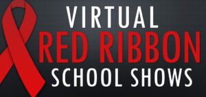 Virtual Red Ribbon School Shows