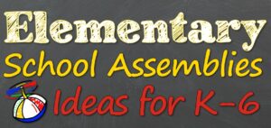 Elementary School Assembly Ideas | K-6 School Assembly Programs