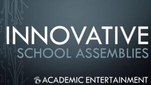 Innovative School Assemblies