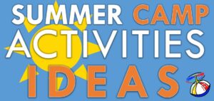 Summer Camp Activities Ideas