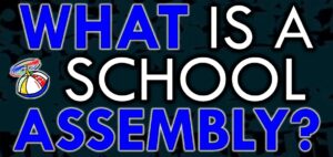 What is a School Assembly?