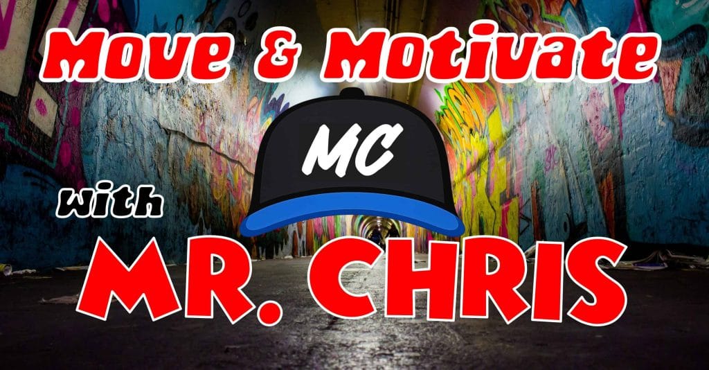 Move & Motivate with Mr. Chris